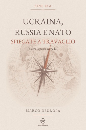 Copertina di Ucraina, Russia e NATO spiegate a Travaglio (e a chi la pensa come lui), Marco Deuropa